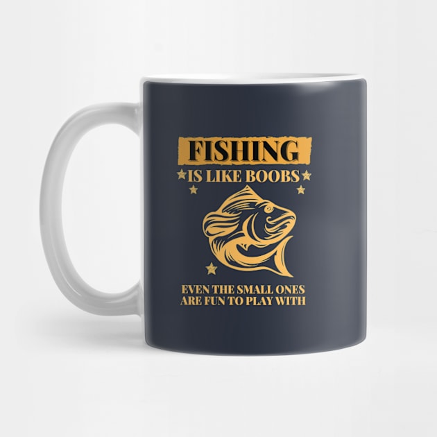 Fishing are like boobs by Tailor twist